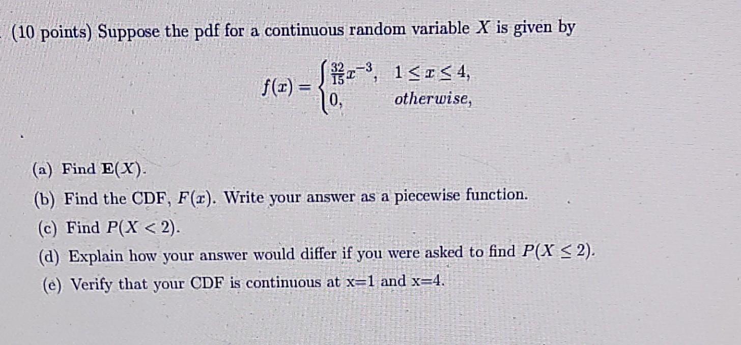 10 Points Suppose The Pdf For A Continuous Random Variable X Is Given By 1 4 Otherwise F X A Find E X 1