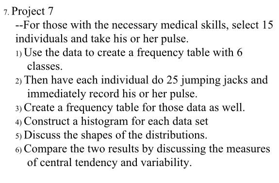 7 Project 7 For Those With The Necessary Medical Skills Select 15 Individuals And Take His Or Her Pulse 1 Use The 1