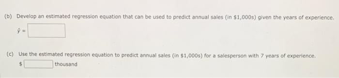 A Sales Manager Collected The Following Data On Annual Sales For New Customer Accounts And The Number Of Years Of Experi 3