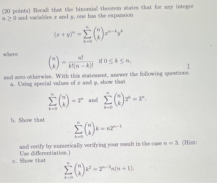 20 Points Recall That The Binomial Theorem States That For Any Integer N20 And Variables X And Y One Has The Expansio 1