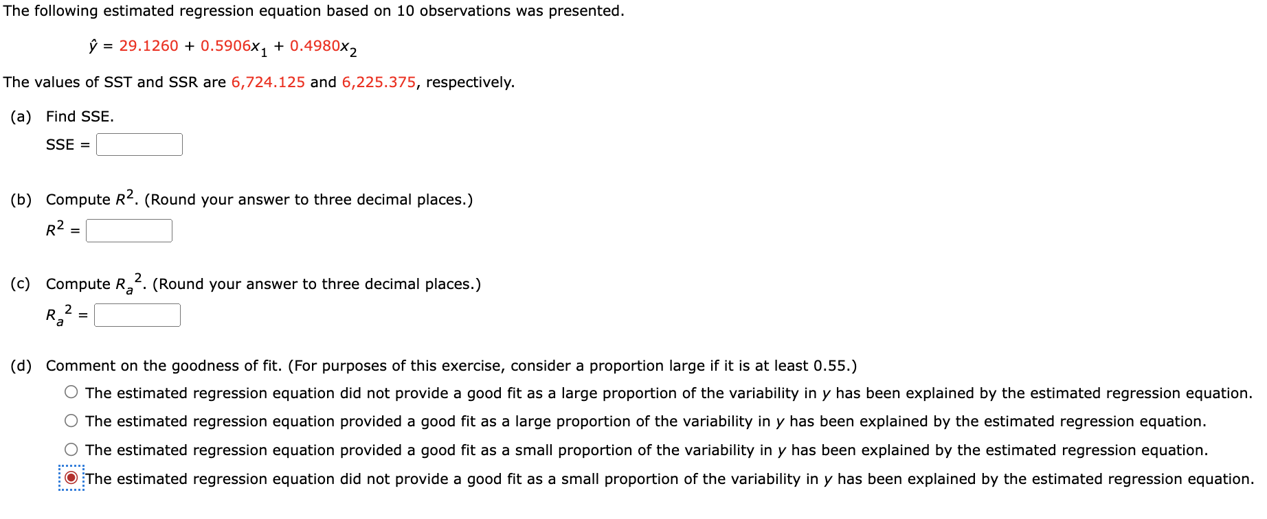 Two Questions Thank You Will Like 1 The Estimated Regression Equation For A Model Involving Two Independent Variables 2