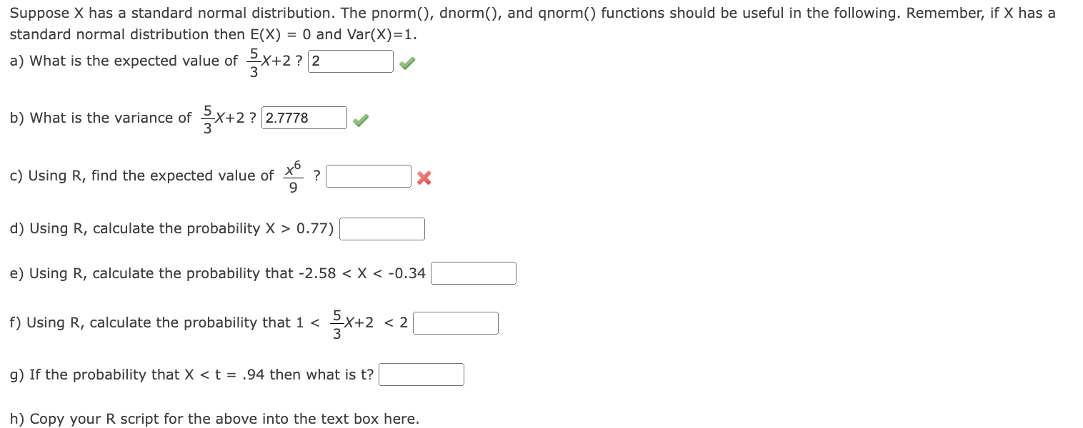 Suppose X Has A Standard Normal Distribution The Pnorm Dnorm And Qnorm Functions Should Be Useful In The Follow 1