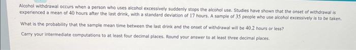 Alcohol Withdrawal Occurs When A Person Who Uses Alcohol Excessively Suddenly Stops The Alcohol Use Studies Have Shown 1