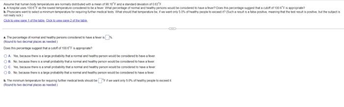 Assume That Human Body Temperatures Are Nomaly Distributed With A Mean Of 90 18 F And A Standard Deviation Of 083 F A A 1