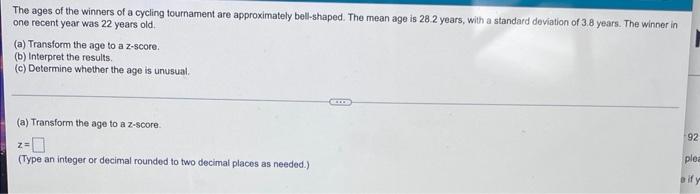 The Ages Of The Winners Of A Cycling Tournament Are Approximately Bell Shaped The Mean Age Is 28 2 Years With A Standa 1
