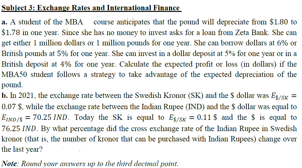 Subject 3 Exchange Rates And International Finance A A Student Of The Mba Course Anticipates That The Pound Will Depre 1