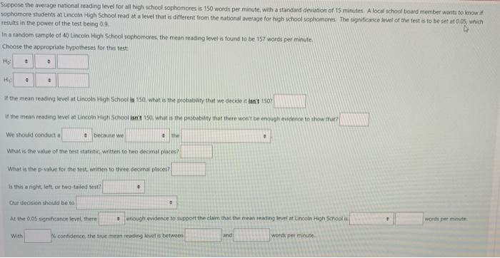 Suppose The Average National Reading Level For All High School Sophomores Is 150 Words Per Minute With A Standard Devia 1