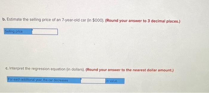 Inces The Owner Of Maumee Ford Volvo Wants To Study The Relationship Between The Age Of A Car And Its Selling Price Lis 2