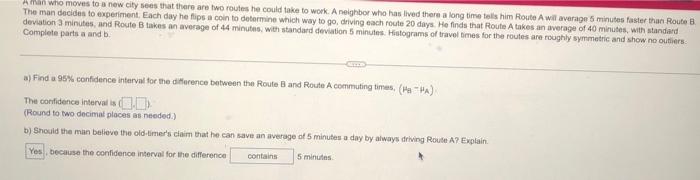 A Man Who Moves To A New City Sees That There Are Two Routes He Could Take To Work A Neighbor Who Has Lived There A Lon 1