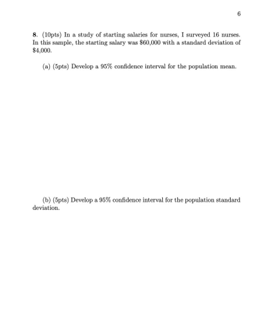 6 8 10pts In A Study Of Starting Salaries For Nurses I Surveyed 16 Nurses In This Sample The Starting Salary Was 1
