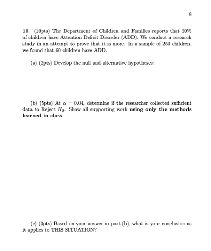 10 10pts The Department Of Children And Families Reports That 20 Of Children Have Attention Deficit Disorder Add 1