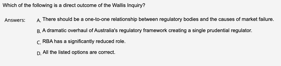 Which Of The Following Is A Direct Outcome Of The Wallis Inquiry Answers A There Should Be A One To One Relationship 1