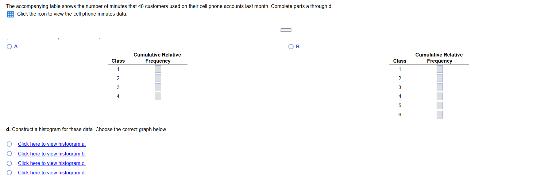 The Accompanying Table Shows The Number Of Minutes That 48 Customers Used On Their Cell Phone Accounts Last Month Compl 2