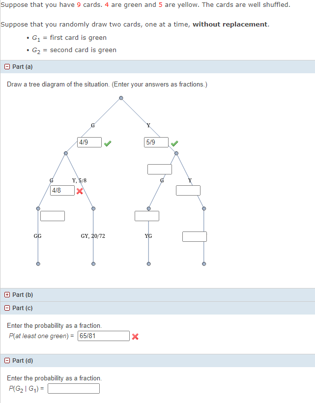 Suppose That You Have 9 Cards 4 Are Green And 5 Are Yellow The Cards Are Well Shuffled Suppose That You Randomly Draw 1