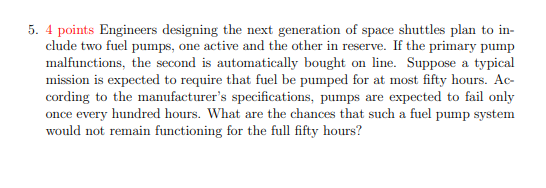 5 4 Points Engineers Designing The Next Generation Of Space Shuttles Plan To In Clude Two Fuel Pumps One Active And T 1