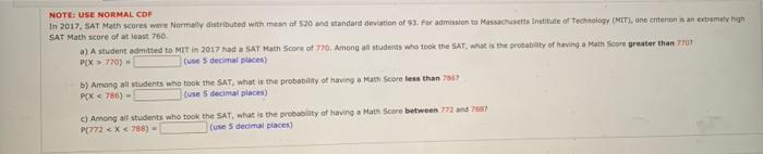Note Use Normal Cof In 2017 Sat Math Scores Were Normally Distributed With Mean Of 520 And Standard Deviation Of 93 F 1