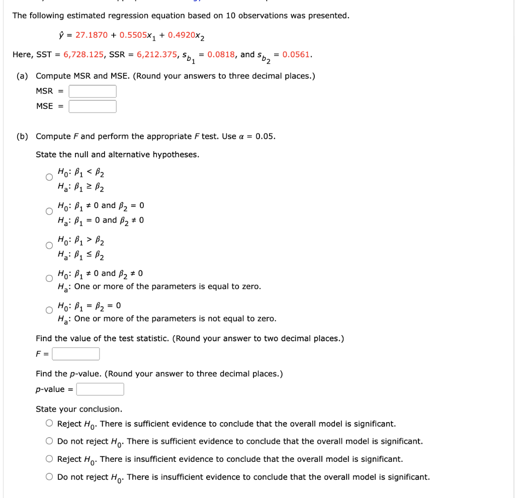 The Following Estimated Regression Equation Based On 10 Observations Was Presented Y 27 1870 0 5505x 0 4920x2 5b2 1