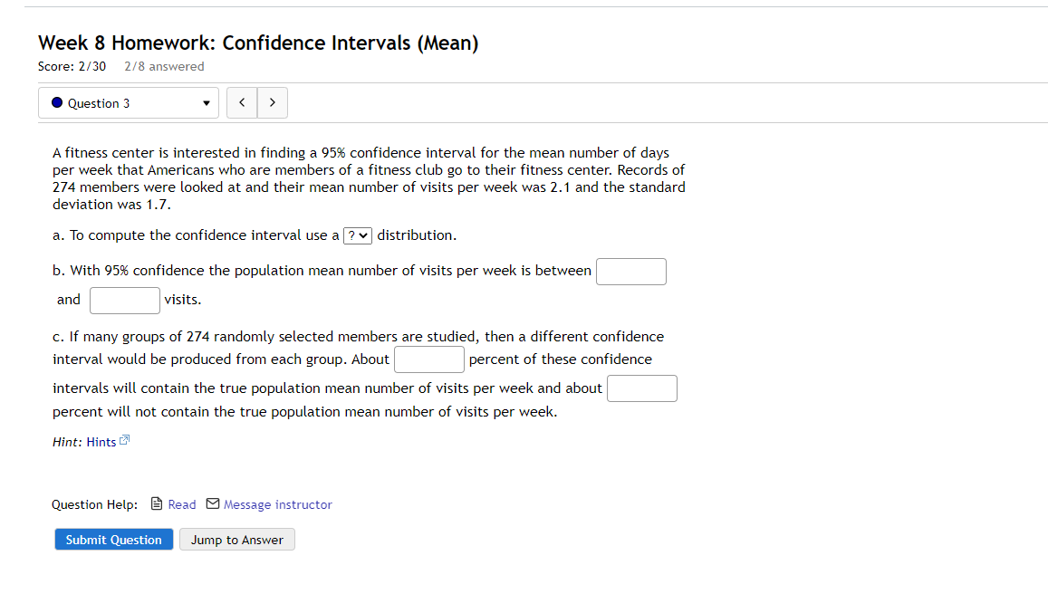 Week 8 Homework Confidence Intervals Mean Score 2 30 2 8 Answered Question 3 A Fitness Center Is Interested In 1