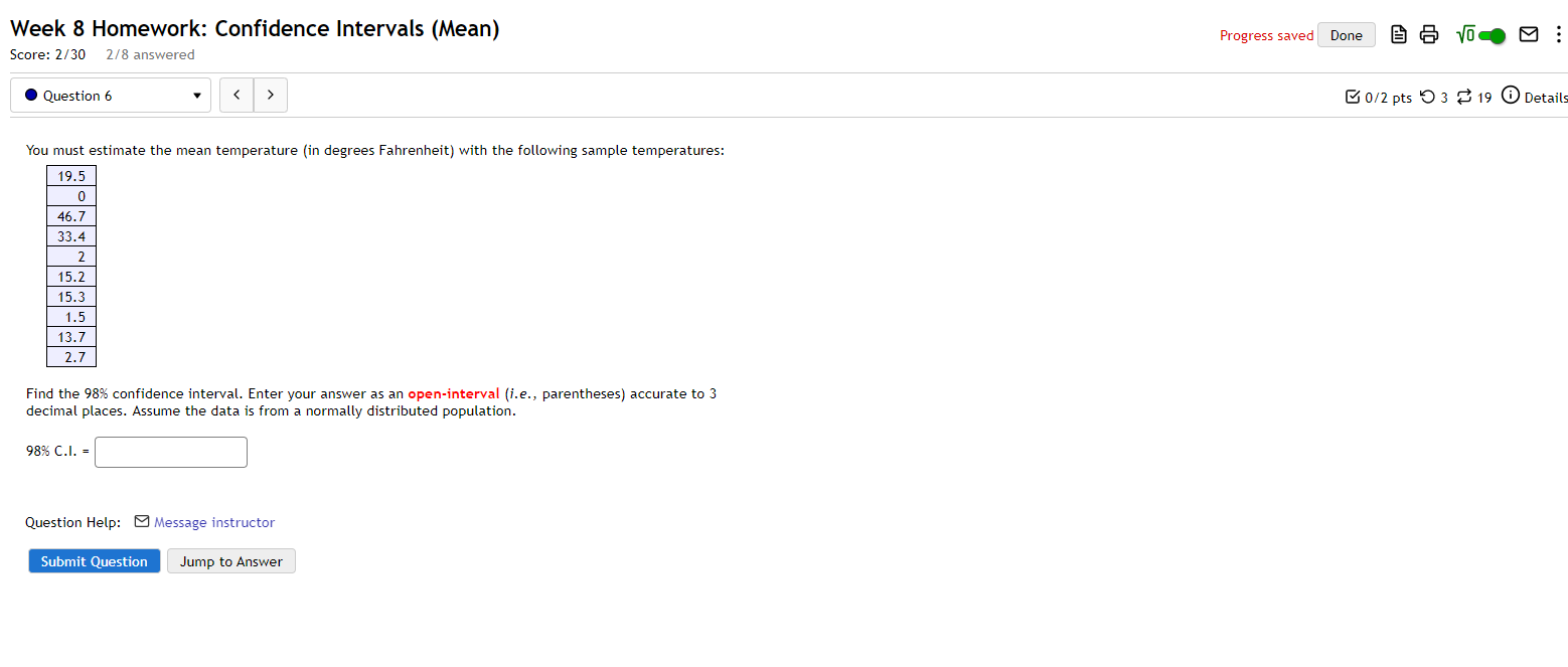Week 8 Homework Confidence Intervals Mean Score 2 30 2 8 Answered Question 6 You Must Estimate The Mean Temperatur 1