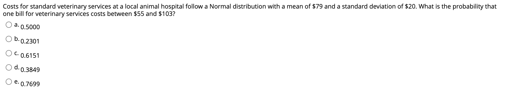 Costs For Standard Veterinary Services At A Local Animal Hospital Follow A Normal Distribution With A Mean Of 79 And A 1