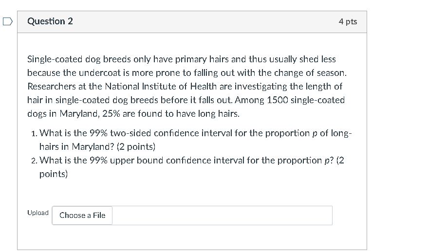 Question 2 Single Coated Dog Breeds Only Have Primary Hairs And Thus Usually Shed Less Because The Undercoat Is More Pro 1