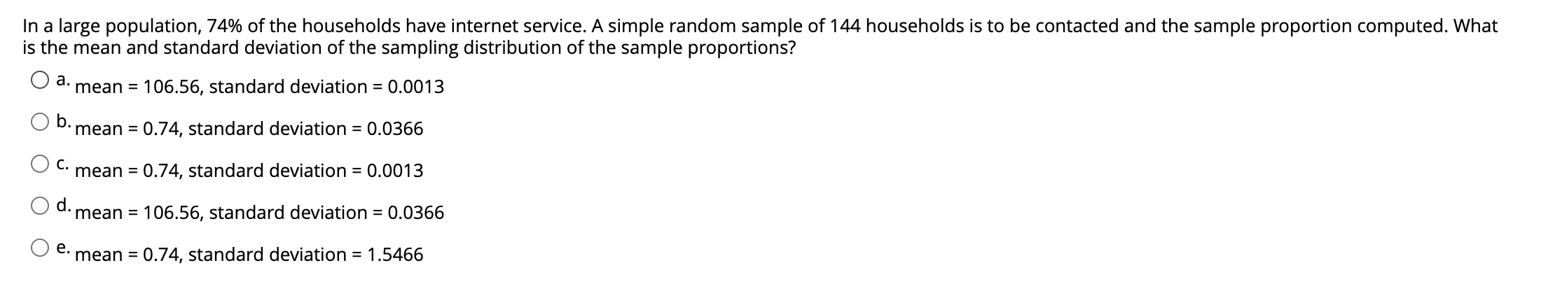 In A Large Population 74 Of The Households Have Internet Service A Simple Random Sample Of 144 Households Is To Be Co 1