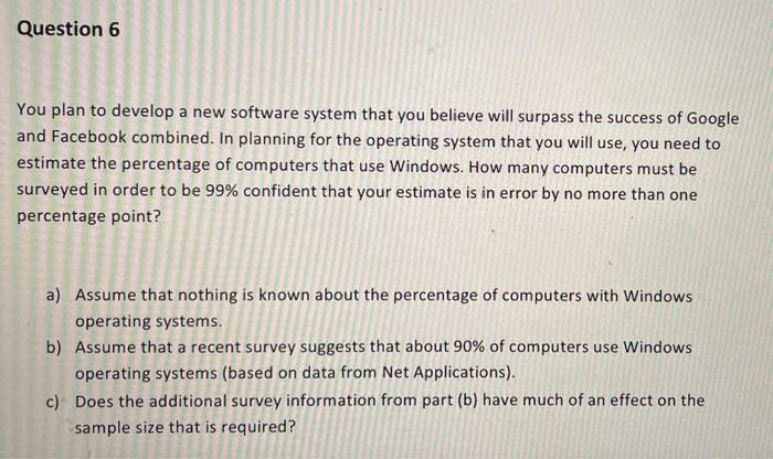 A Assume That Nothing Is Known About The Percentage Of Computers With Windows Operating System B Assume That A Recent 1