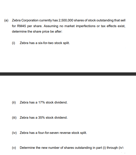 A Zebra Corporation Currently Has 2 500 000 Shares Of Stock Outstanding That Sell For Rm45 Per Share Assuming No Mark 1