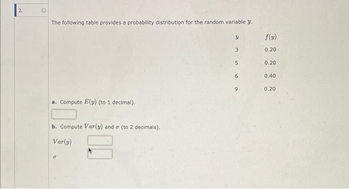 2 The Following Table Provides A Probability Distribution For The Random Variable Y A Compute E Y To 1 Decimal B 1