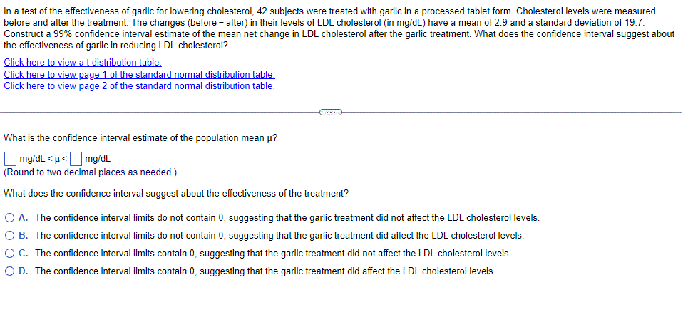 In A Test Of The Effectiveness Of Garlic For Lowering Cholesterol 42 Subjects Were Treated With Garlic In A Processed T 1