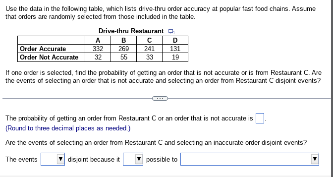 Use The Data In The Following Table Which Lists Drive Thru Order Accuracy At Popular Fast Food Chains Assume That Orde 1