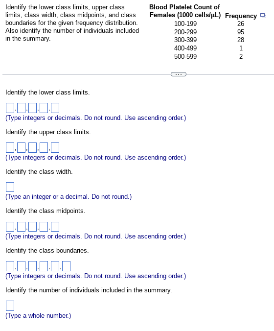 Identify The Lower Class Limits Upper Class Limits Class Width Class Midpoints And Class Boundaries For The Given Fr 1