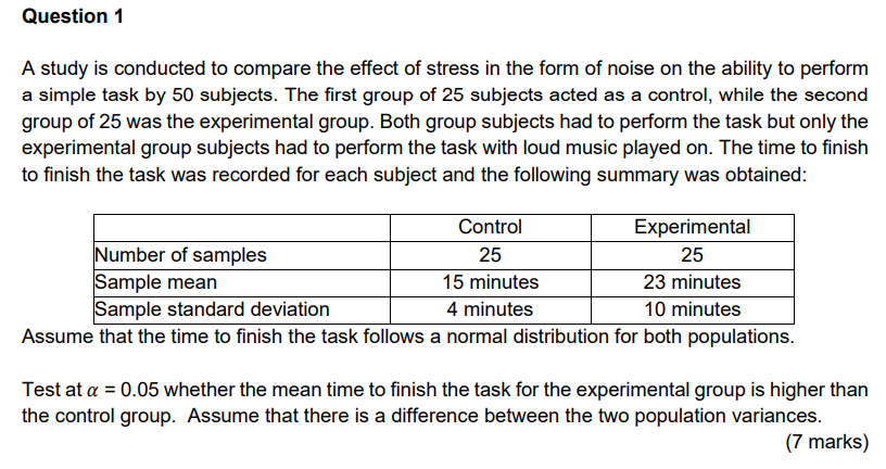 Question 1 A Study Is Conducted To Compare The Effect Of Stress In The Form Of Noise On The Ability To Perform A Simple 1
