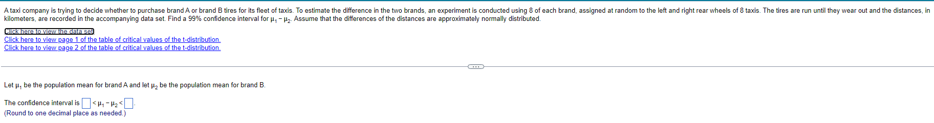 A Taxi Company Is Trying To Decide Whether To Purchase Brand A Or Brand B Tires For Its Fleet Of Taxis To Estimate The 1