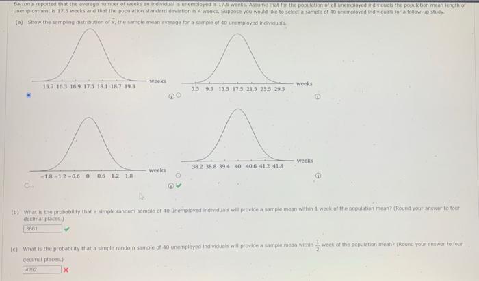 Barron S Reported That The Average Number Of Weeks An Individual Is Unemployed Is 17 5 Weeks Assume That For The Popula 1