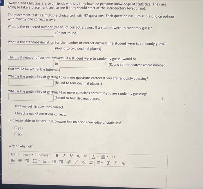 Dwayne And Christina Are Two Friends Who Say They Have No Previous Knowledge Of Statistics They Are Going To Take A Pla 1