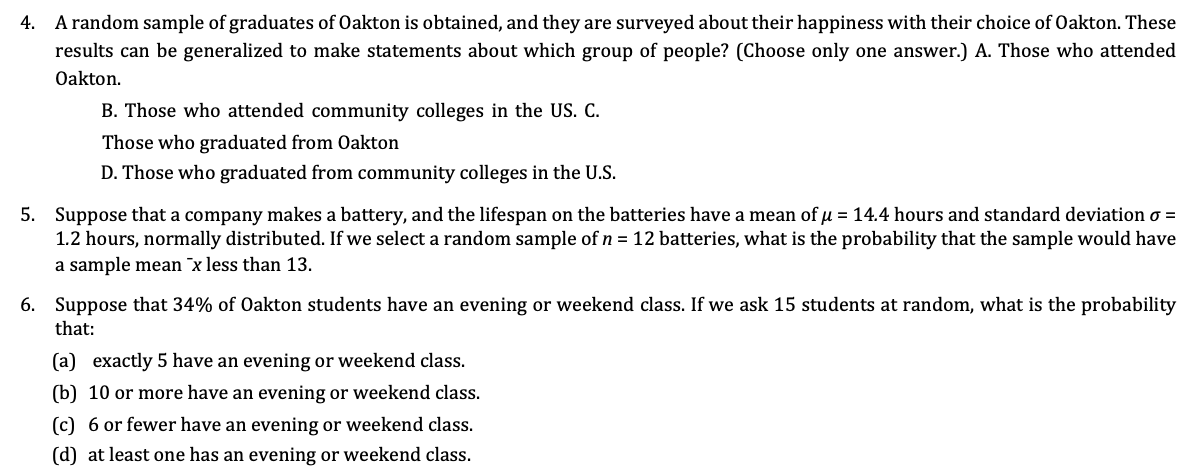 4 A Random Sample Of Graduates Of Oakton Is Obtained And They Are Surveyed About Their Happiness With Their Choice Of 1