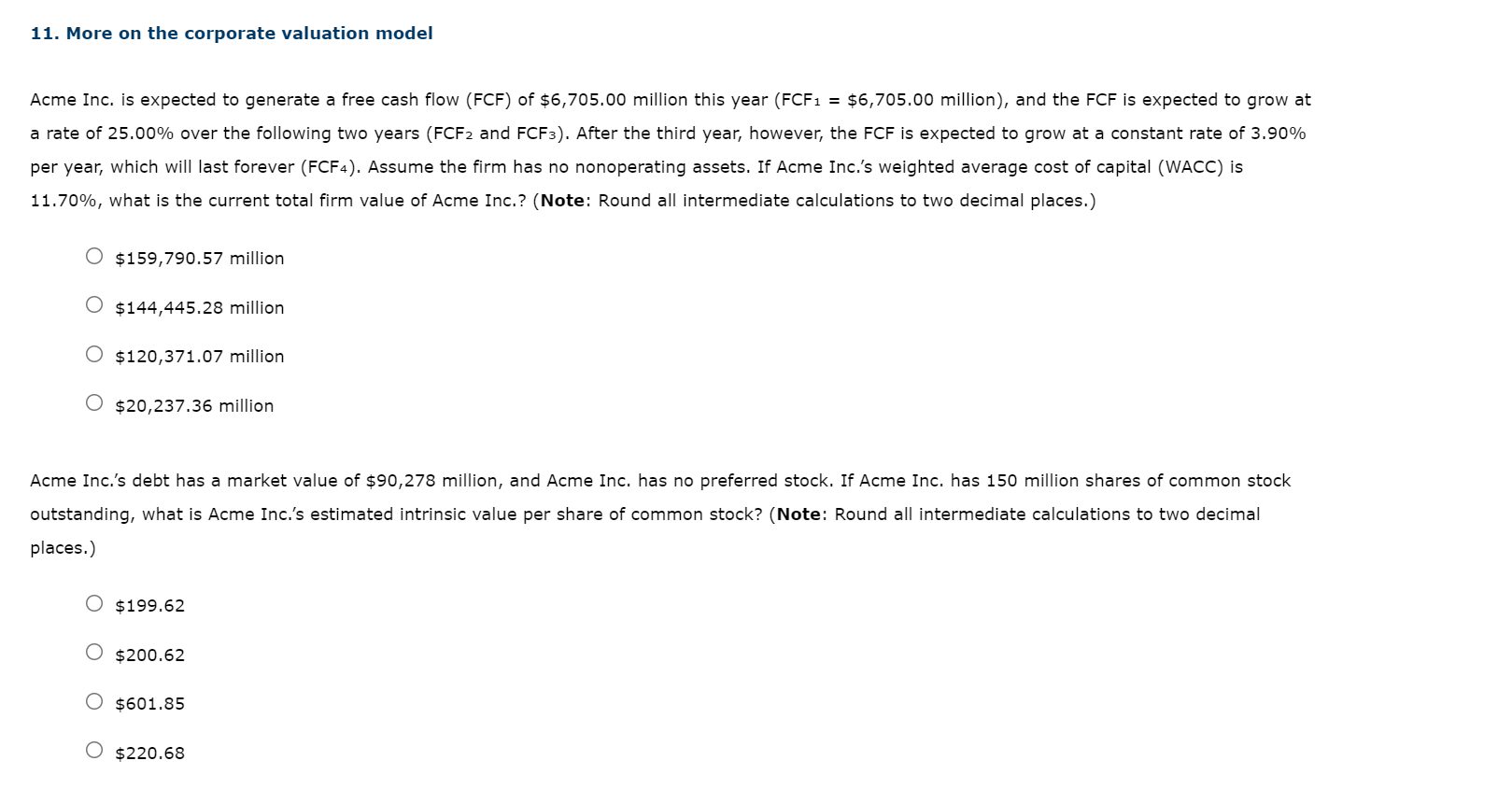 11 More On The Corporate Valuation Model Acme Inc Is Expected To Generate A Free Cash Flow Fcf Of 6 705 00 Million 1