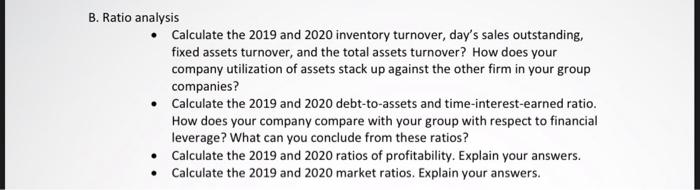 B Ratio Analysis Calculate The 2019 And 2020 Inventory Turnover Day S Sales Outstanding Fixed Assets Turnover And 1