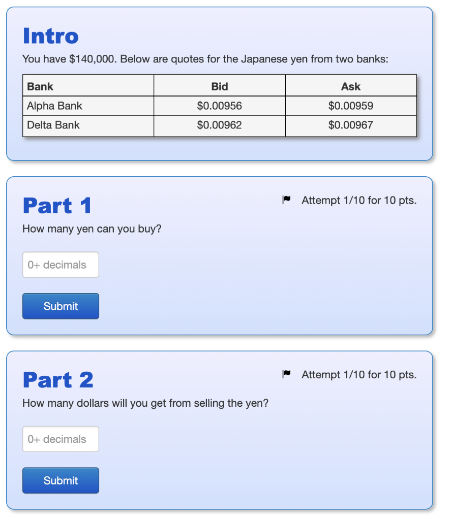 Intro You Have 140 000 Below Are Quotes For The Japanese Yen From Two Banks Bank Bid Ask Alpha Bank 0 00956 0 00959 1