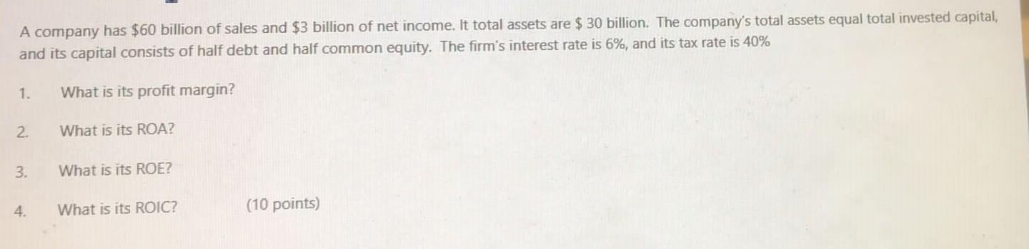 A Company Has 60 Billion Of Sales And 3 Billion Of Net Income It Total Assets Are 30 Billion The Company S Total A 1