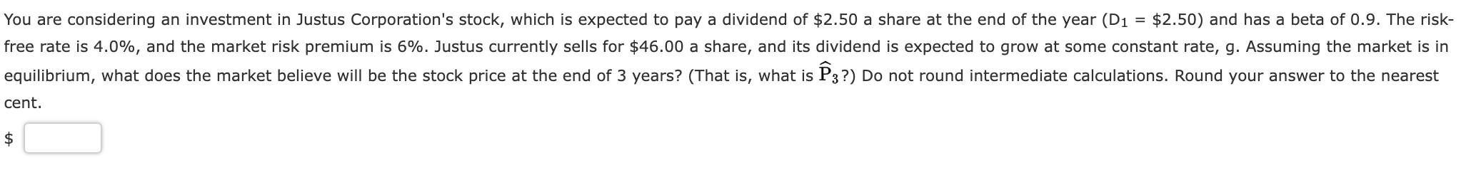 You Are Considering An Investment In Justus Corporation S Stock Which Is Expected To Pay A Dividend Of 2 50 A Share 1