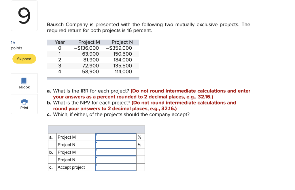9 Bausch Company Is Presented With The Following Two Mutually Exclusive Projects The Required Return For Both Projects 1