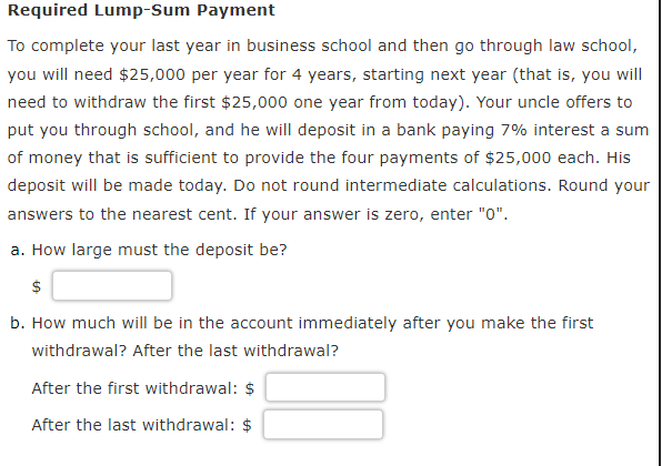Required Lump Sum Payment To Complete Your Last Year In Business School And Then Go Through Law School You Will Need 2 1