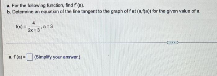 A For The Following Function Find F A B Determine An Equation Of The Line Tangent To The Graph Of Fat A F A For 1