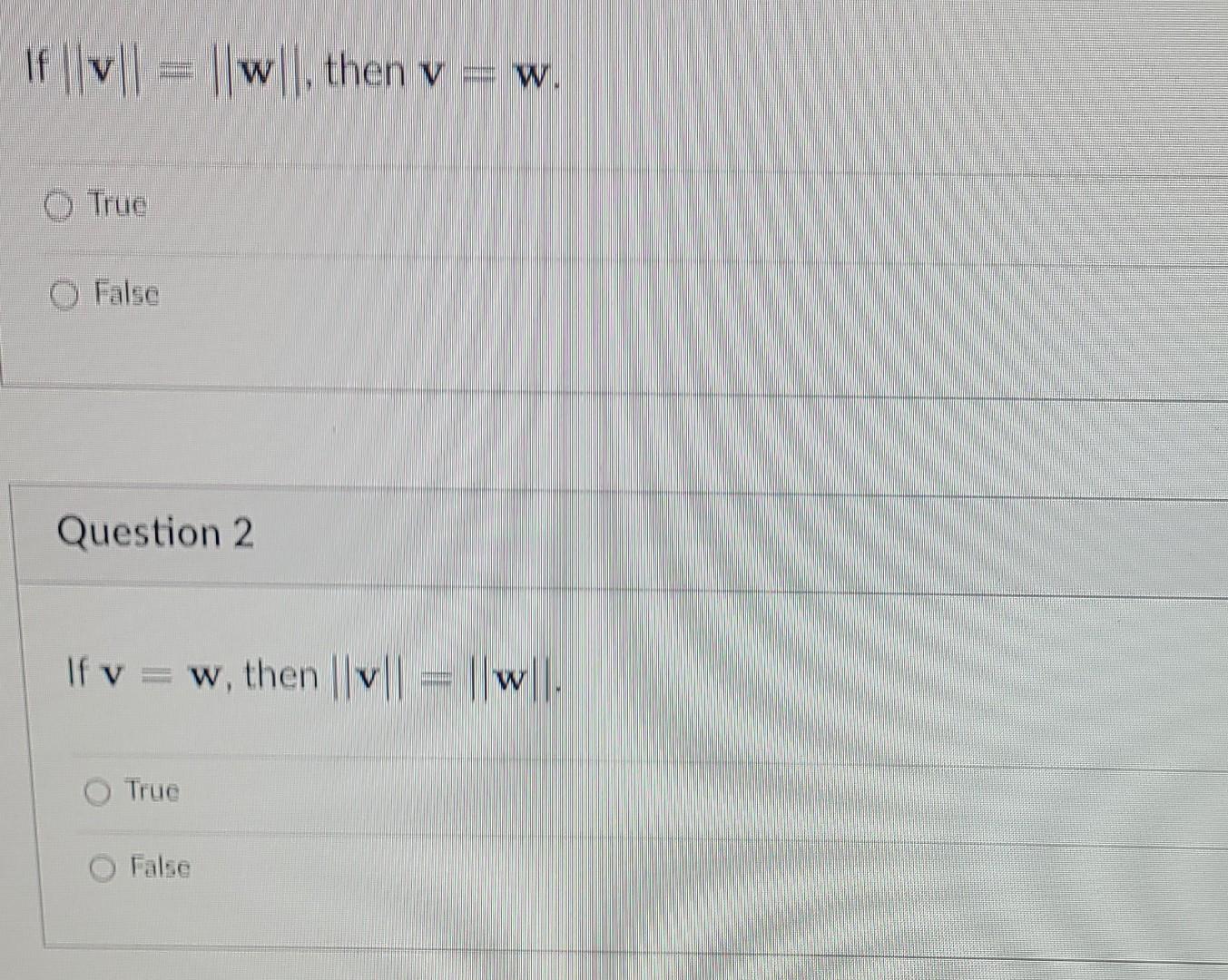 If V W Then V W W True O False Question 2 If V W Then V W True 1