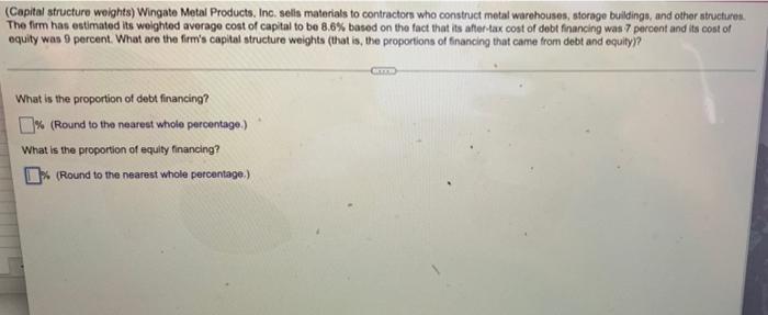 Capital Structure Weights Wingate Metal Products Inc Selia Materials To Contractors Who Construct Metal Warehouses 1