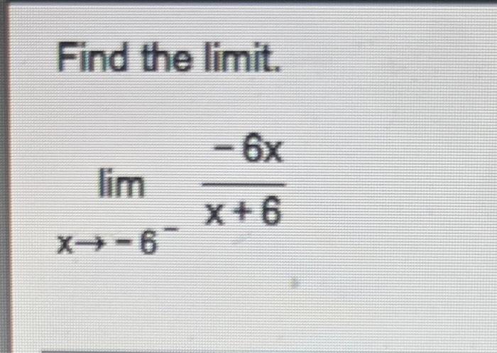 Find The Limit X 6 6x X 6 2