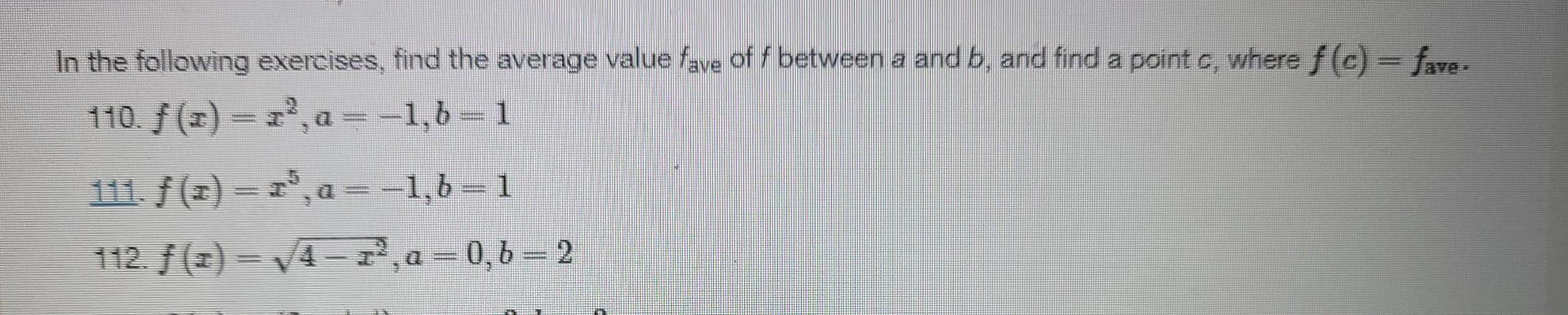 In The Following Exercises Find The Average Value Fave Off Between A And B And Find A Point C Where F C Fave 110 1
