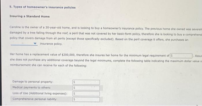 Insuring A Standard Home Caroline Is The Owner Of A 30 Year Old Home And Is Looking To Buy A Homeowner S Insurance Poli 2